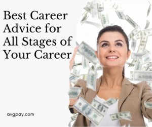 Best Career Advice For All Stages Of Your Career | Average Pay